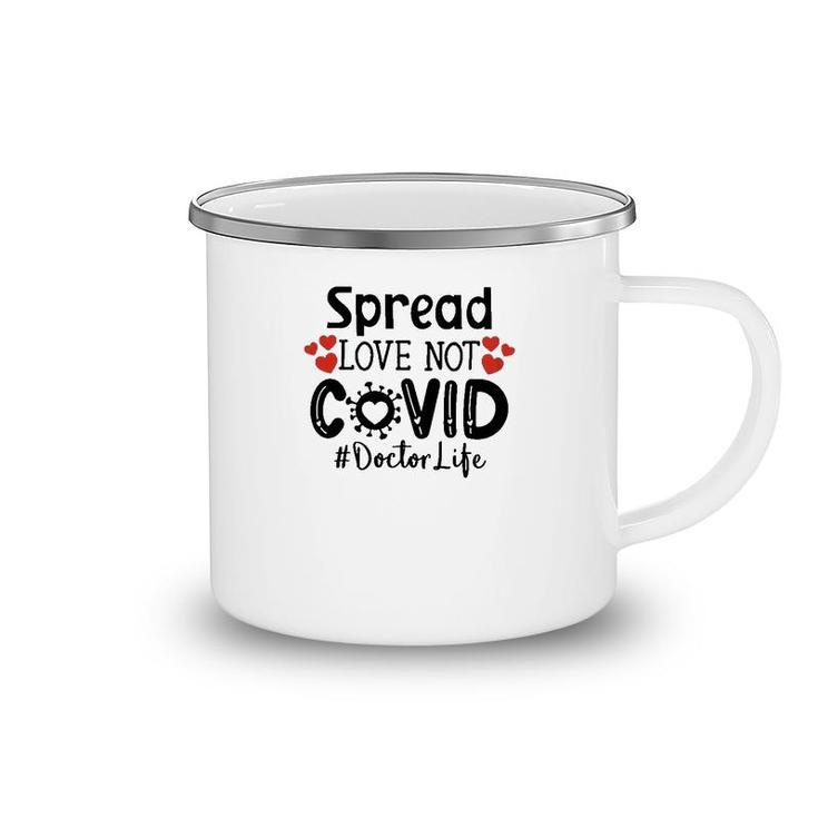 Spread Love Not Cov Doctor Camping Mug