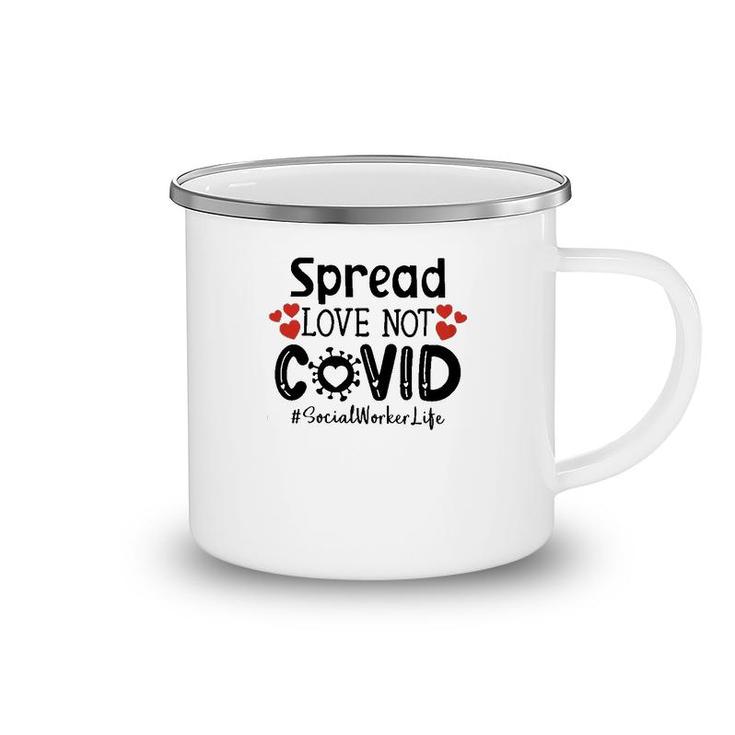 Spread Love Not Cov Social Worker Camping Mug
