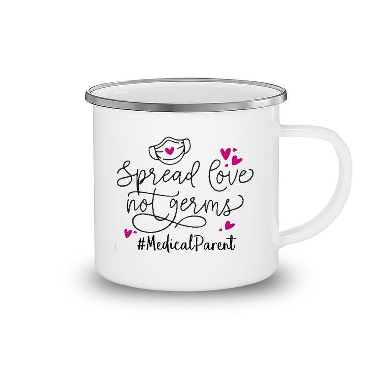 Spread Love Not Germs Medical Parent Camping Mug