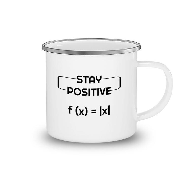 Stay Positive Math Camping Mug