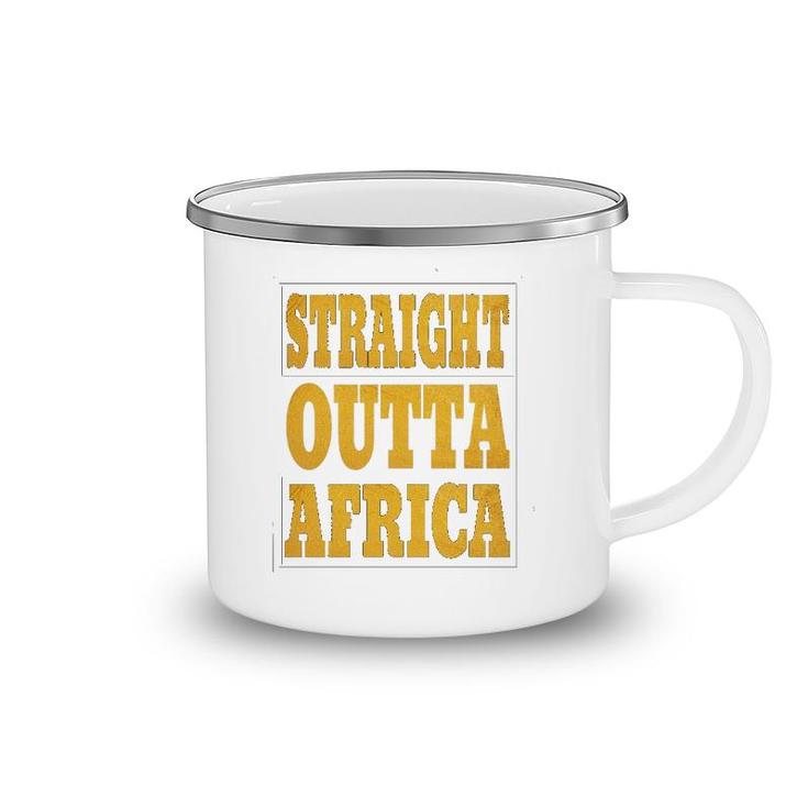 Straight Outta Africa African Black Pride For Women Men Camping Mug