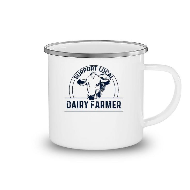 Support Local Dairy Farmer Camping Mug