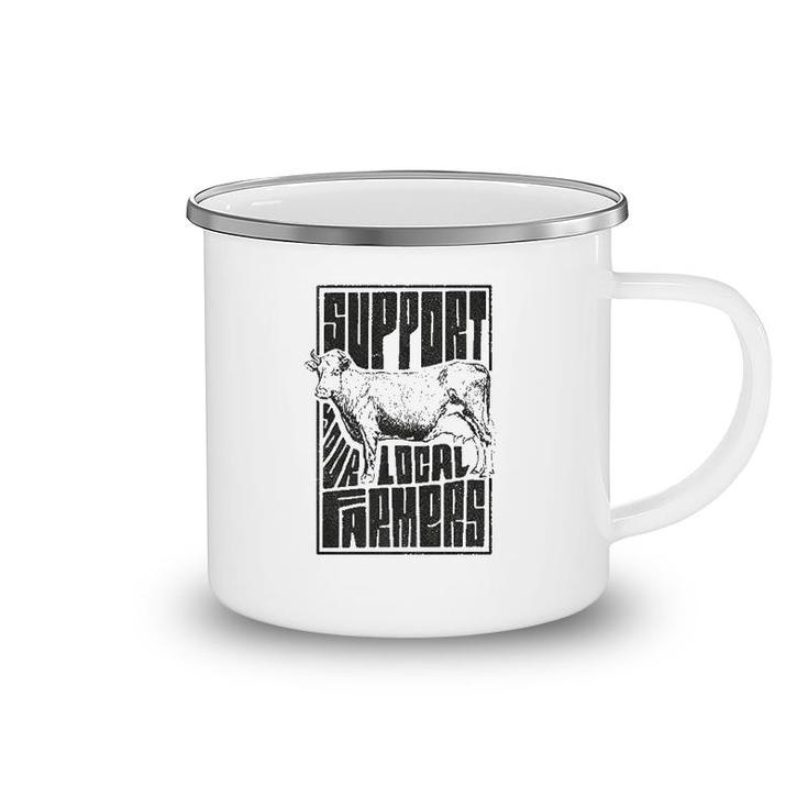 Support Your Local Farmers Proud Farming Camping Mug