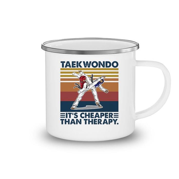 Taekwondo Is Cheeper Than Therapy Camping Mug