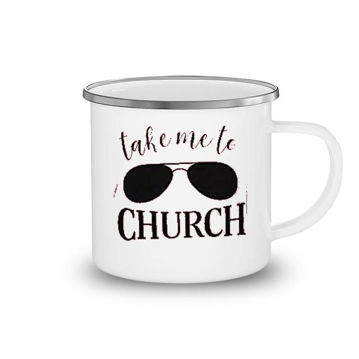 Take Me To Church Camping Mug