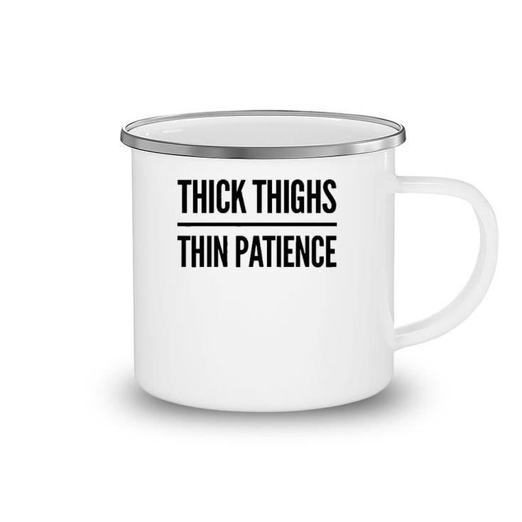 Thick Thighs Thin Patience Funny Gym Workout Cute Saying Camping Mug