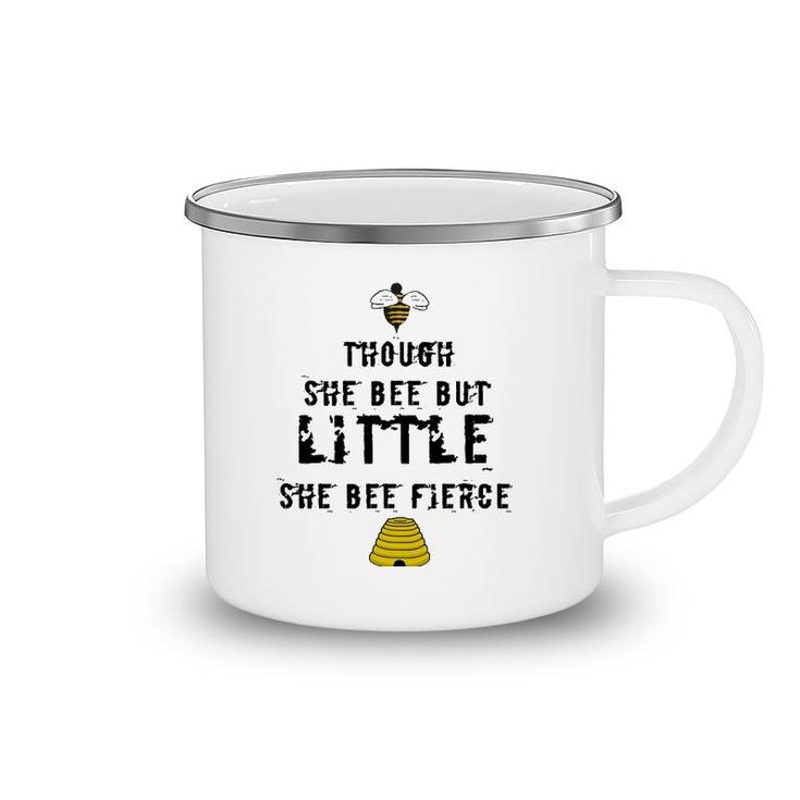 Though She Bee Little Be Fierce Beekeeper Camping Mug