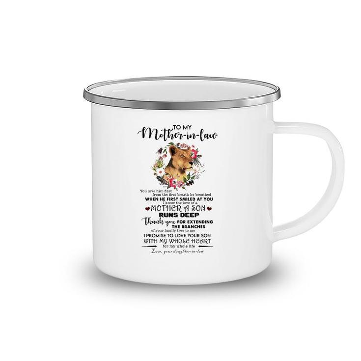 To My Mother-In-Law You Love Him First From The First Breath He Breathed Camping Mug