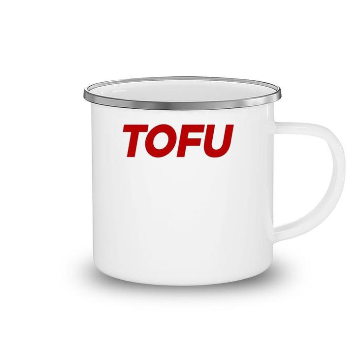Tofu Because Why Should Beef Eaters Have All The Fun  Camping Mug