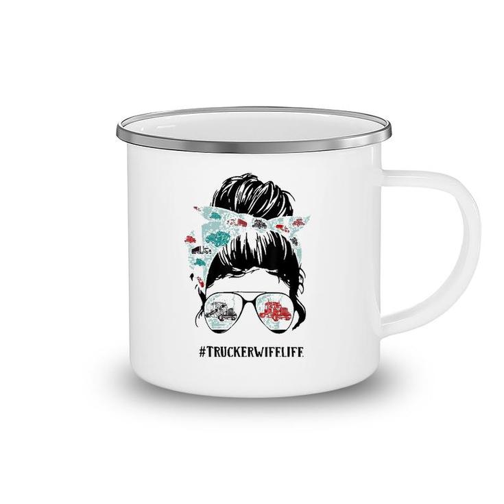 Trucker Wife Funny Messy Bun Hair Glasses Mothers Day Camping Mug