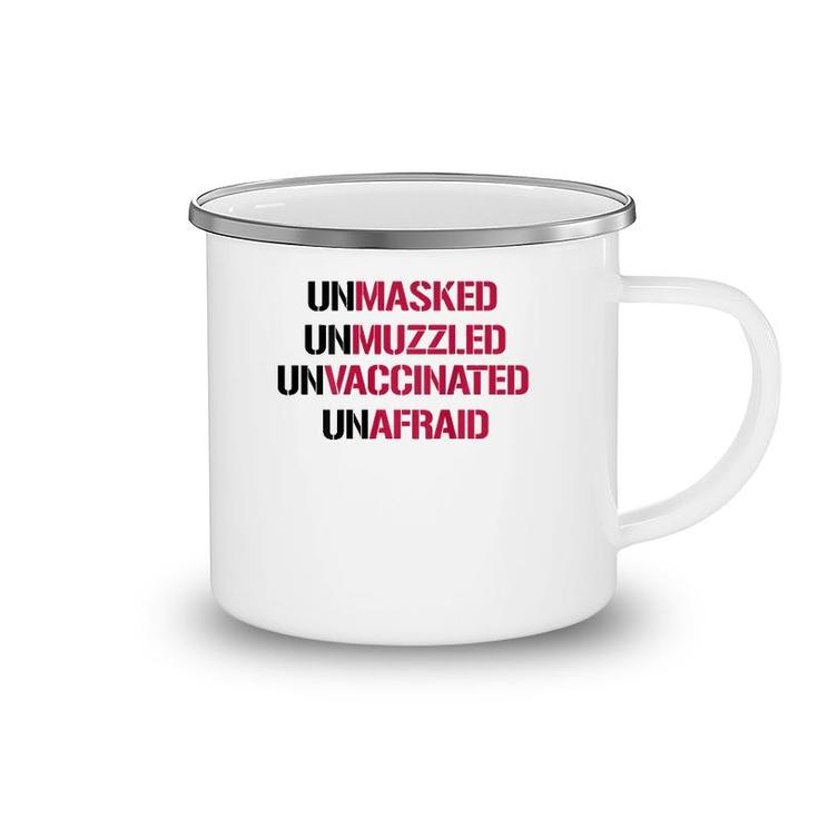 Unmasked Unmuzzled Unvaccinated Unafraid On Back Camping Mug