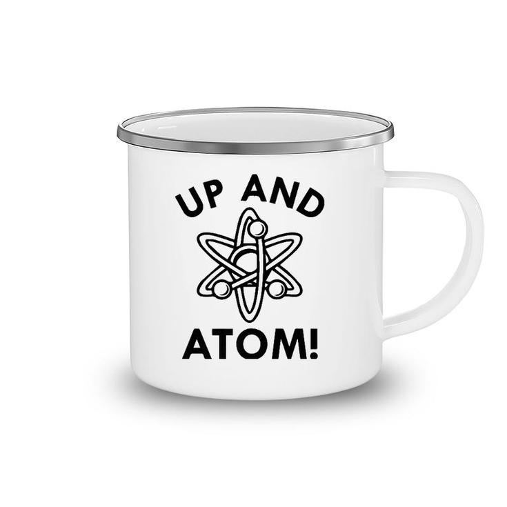 Up And Atom Science Tee March For Science Camping Mug