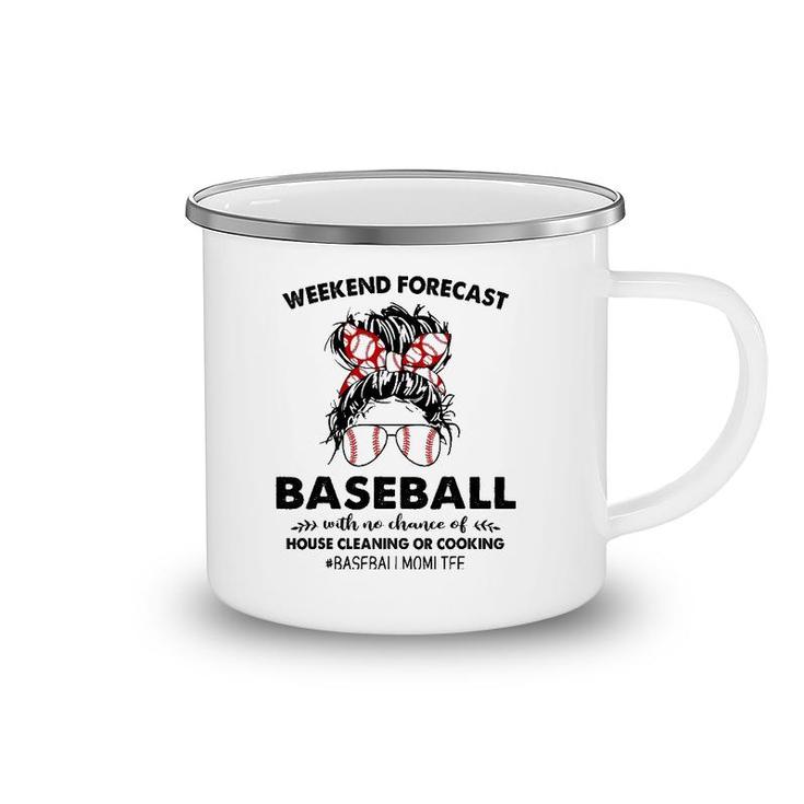Weekend Forecast Baseball With No Chance Of House Cleaning Camping Mug