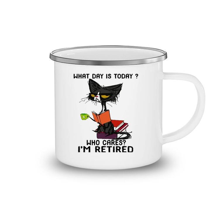 What Day Is Today Who Cares I'm Retired Funny Cat Camping Mug
