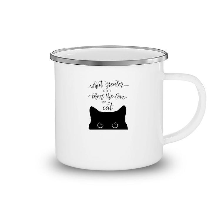 What Greater Gift Than The Love Of A Cat Camping Mug