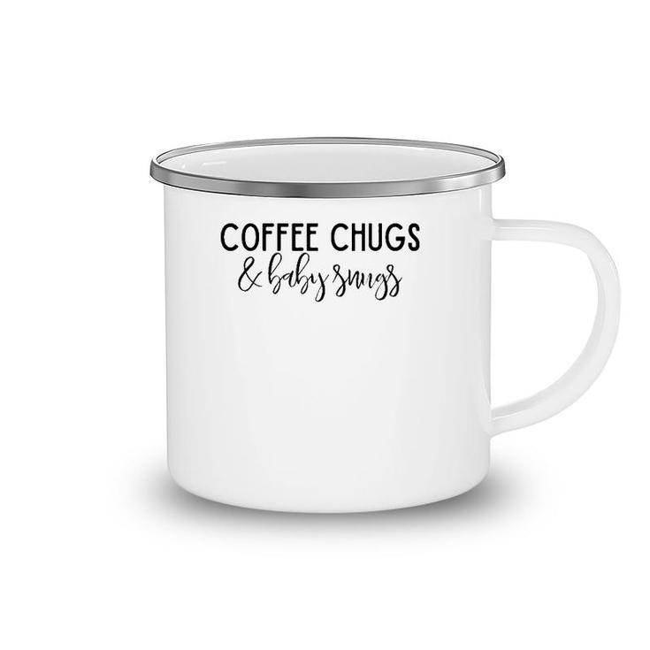 Womens Coffee Chugs & Baby Snugs Womens Tee Gift For New Moms Camping Mug