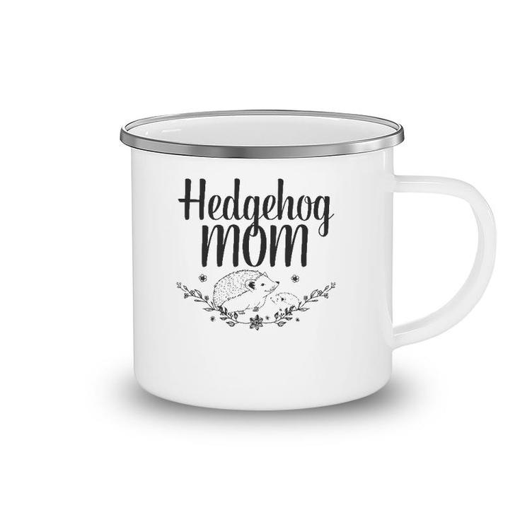 Womens Hedgehog Mom Pet Lover Gift Camping Mug