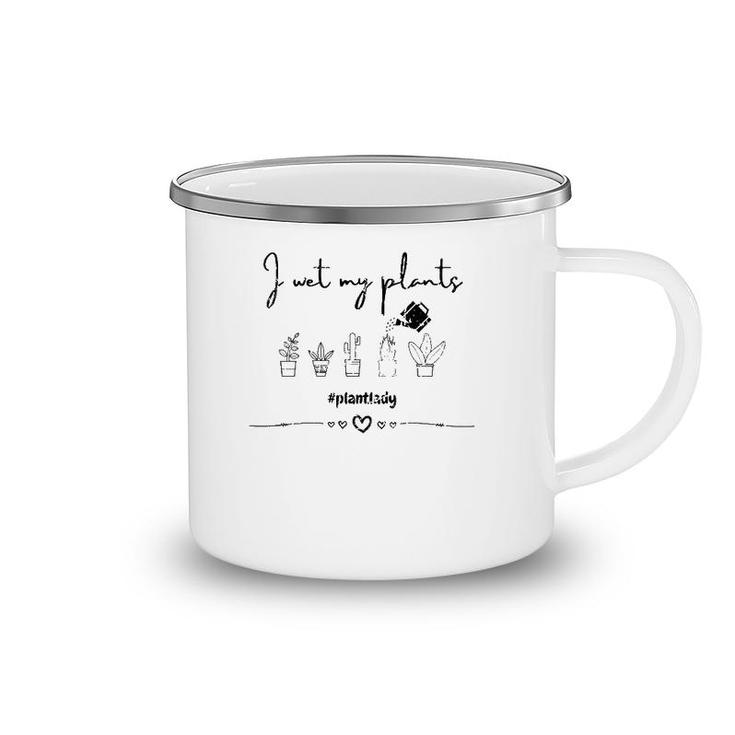 Womens I Wet My Plants Tee For Plant Lovers & Collectors  Camping Mug