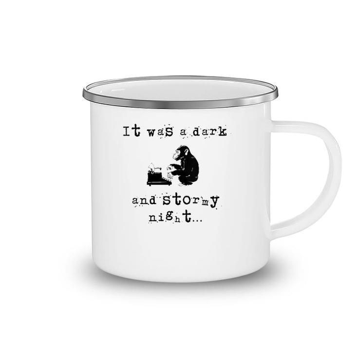 Womens It Was A Dark And Stormy Night Funny Product For Writers  Camping Mug