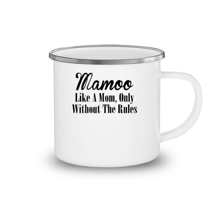 Womens Mamoo Gift Like A Mom Only Without The Rules Camping Mug