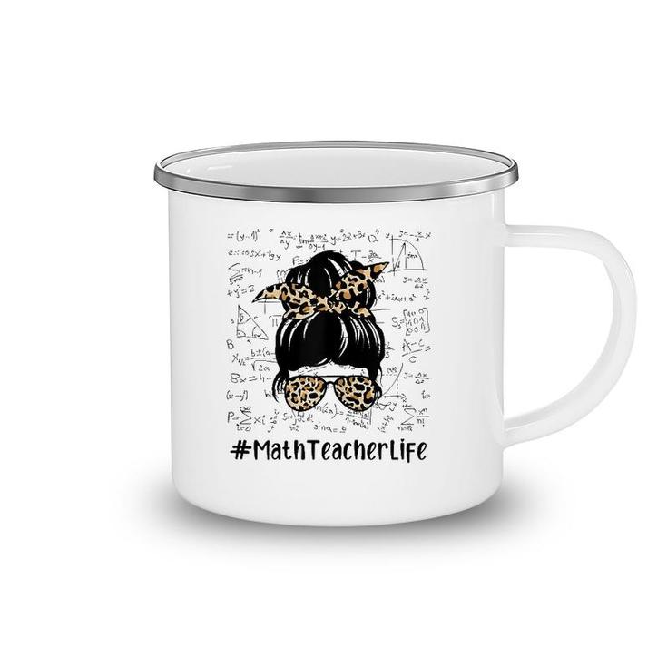 Womens Math Teacher Life Messy Bun Leopard Math Teacher Camping Mug