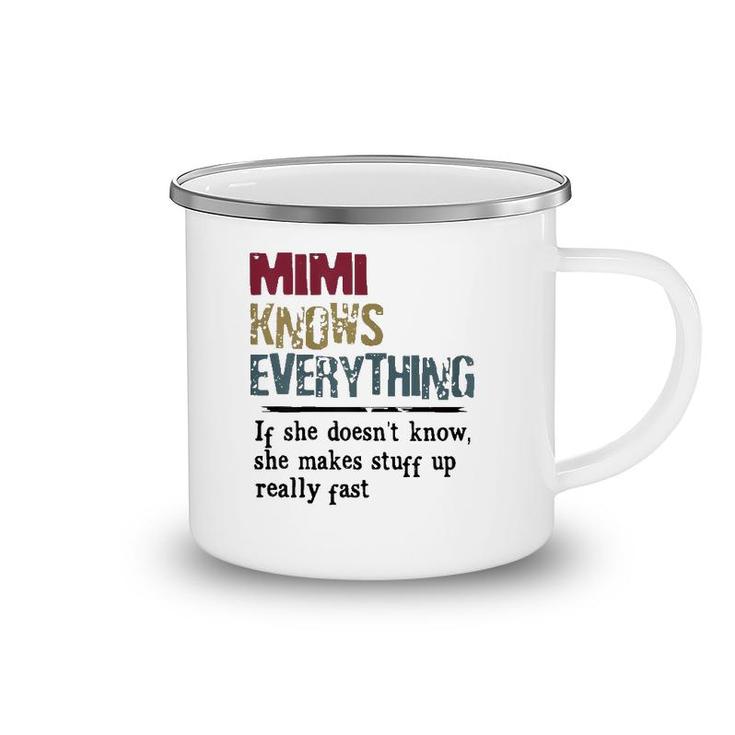 Womens Mimi Knows Everything If She Doesn't Know Gift Camping Mug