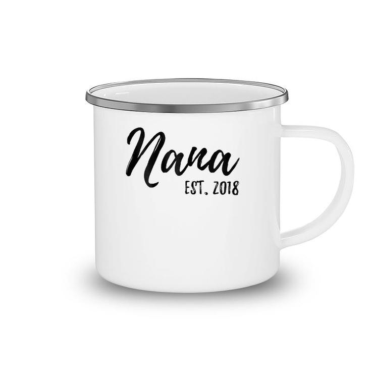 Womens Nana Est 2018 Gift For New Grandmother Granny Gramm Camping Mug