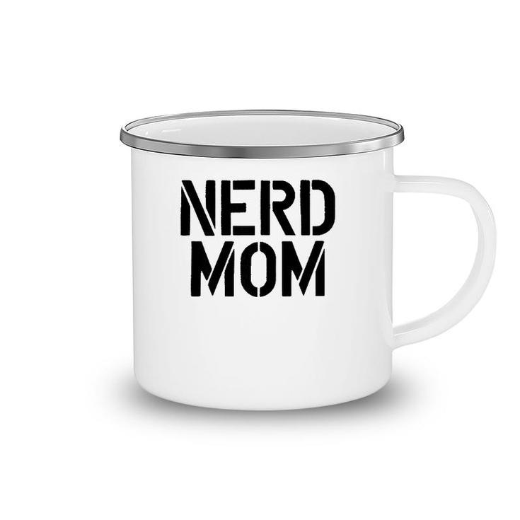 Womens Nerd Mom Nerd Gift Camping Mug