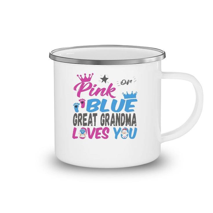 Womens Pink Or Blue Great Grandma Loves You Baby Gender Reveal Camping Mug