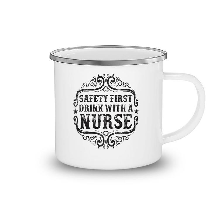 Womens Safety First Drink With A Nurse Camping Mug
