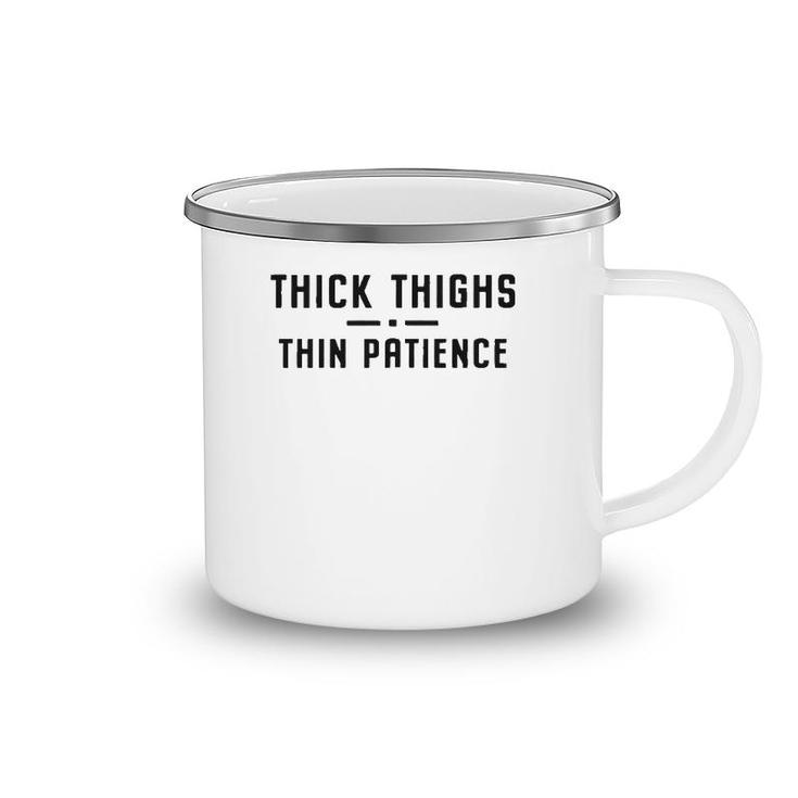 Womens Thick Thighs Thin Patience Workout Camping Mug