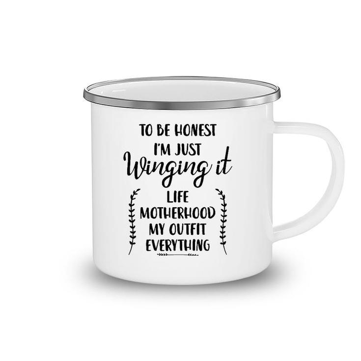 Womens To Be Honest I'm Just Winging It Life Motherhood My Outfit Camping Mug