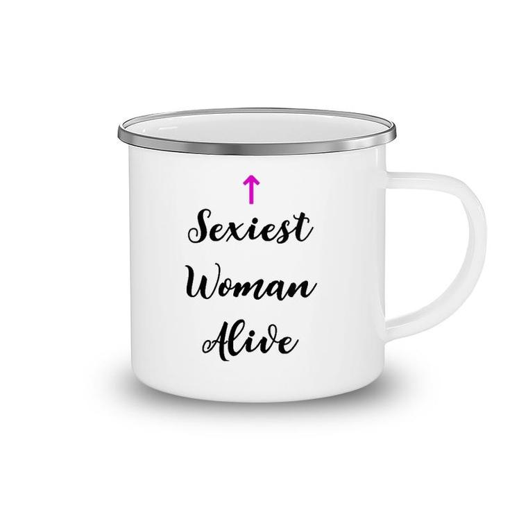 Womens Womens Sexiest Woman Alive T Gift For Women  Camping Mug