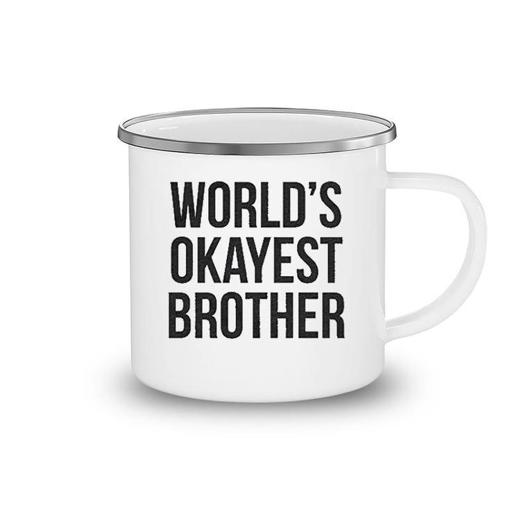 Worlds Okayest Brother Camping Mug