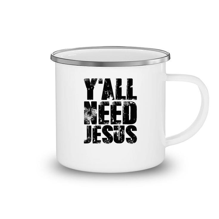 Yall Needs Jesus Camping Mug