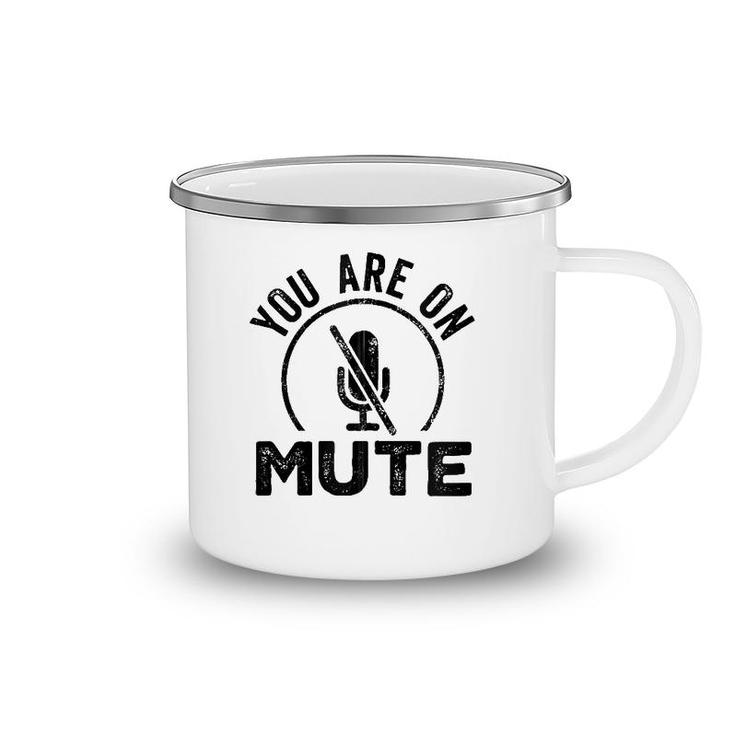 You Are On Mute Funny Vintage Work From Home Retro Zip Camping Mug