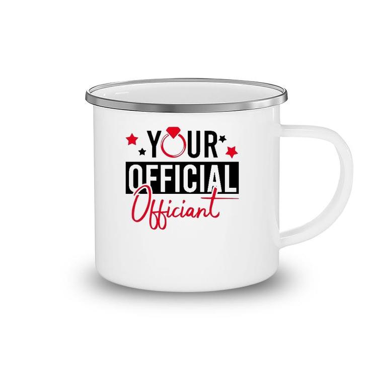 Your Official Officiant Groom Bride Couple Wedding Marriage Camping Mug