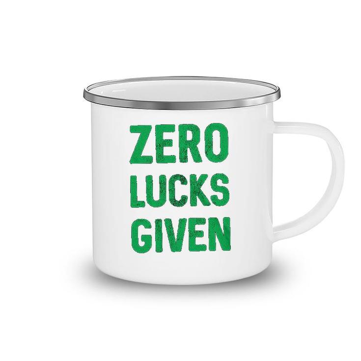 Zero Lucks Given Saint Patricks Day Camping Mug