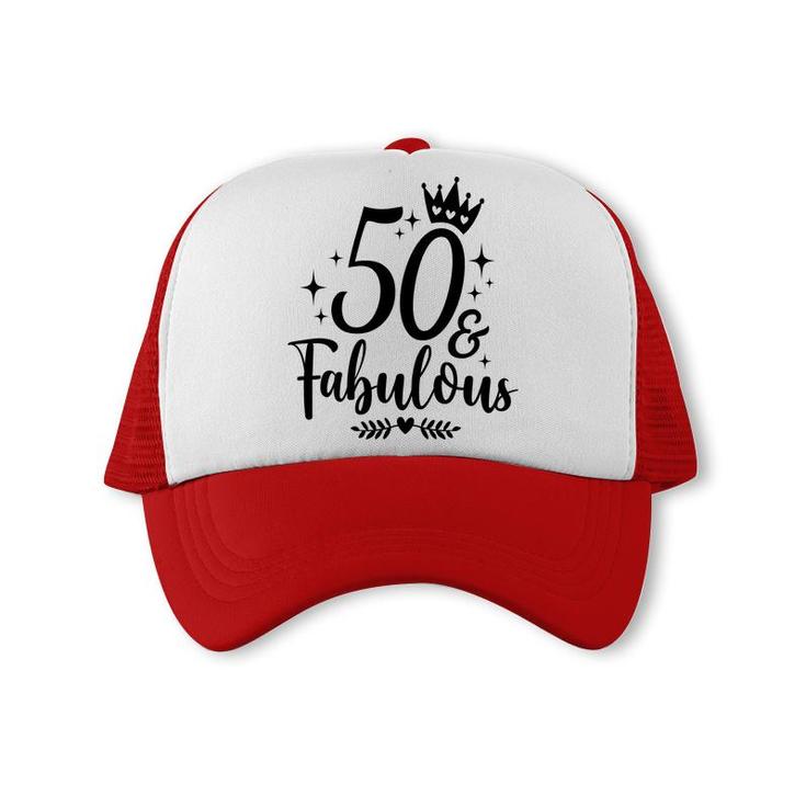 50Th Birthday Gift 50 Fabulous Crown Trucker Cap