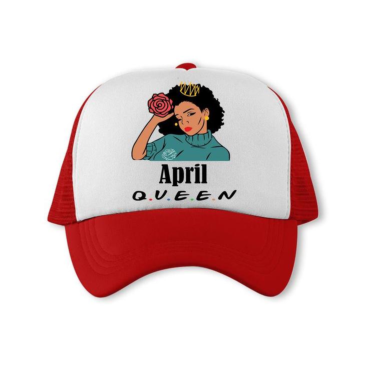 April Women April Queen Beautiful Black Women Birthday Trucker Cap
