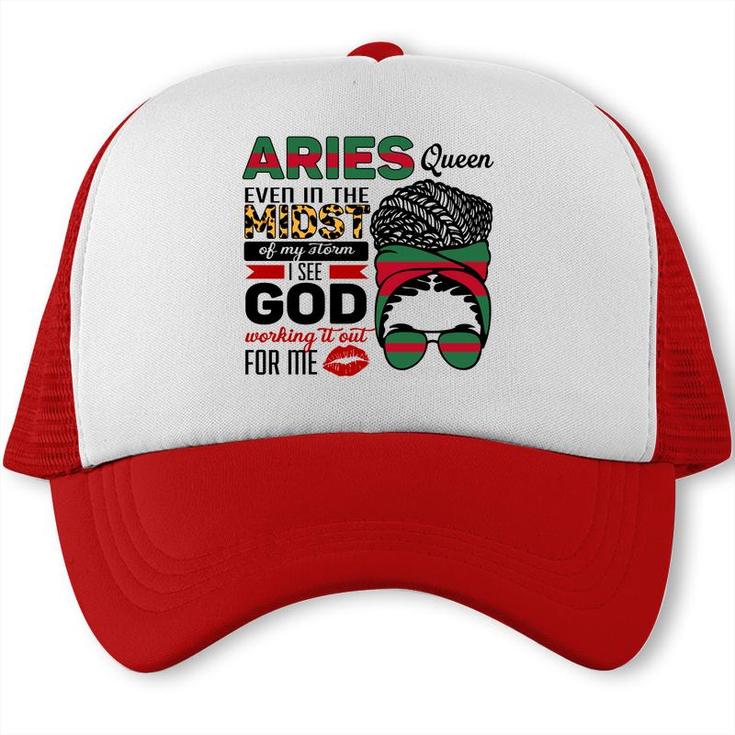 Aries Girls Aries Queen Ever In The Most Of My Storm Birthday Gift Trucker Cap