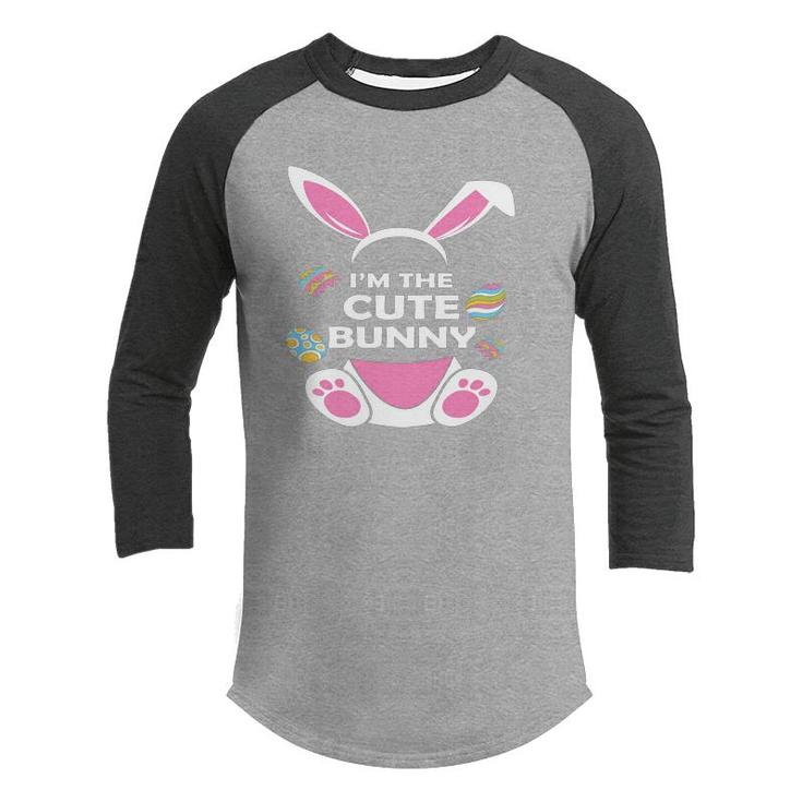 I Am The Cute Bunny Matching Easter Bunny Egg Hunting Youth Raglan Shirt