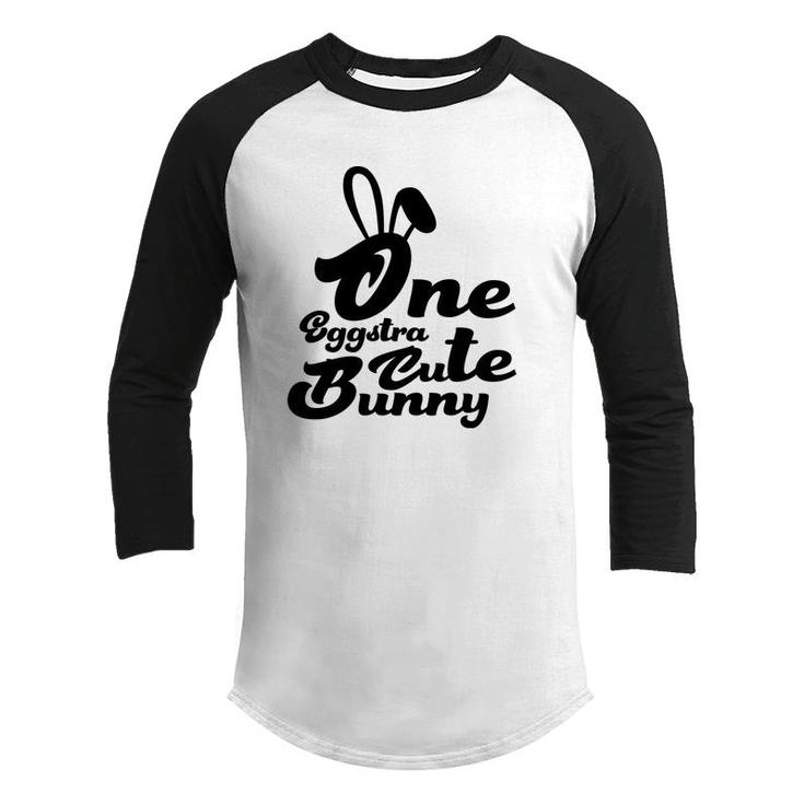One Eggtra Cute Bunny Easter Day Happy Easter Day Youth Raglan Shirt