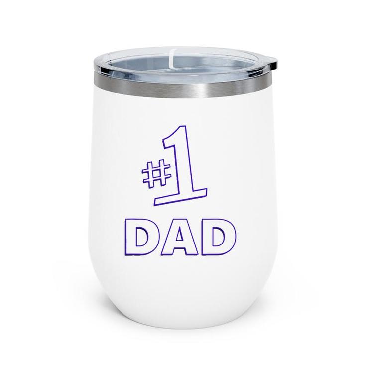 1 Dad Father's Day Daddy Gift Wine Tumbler