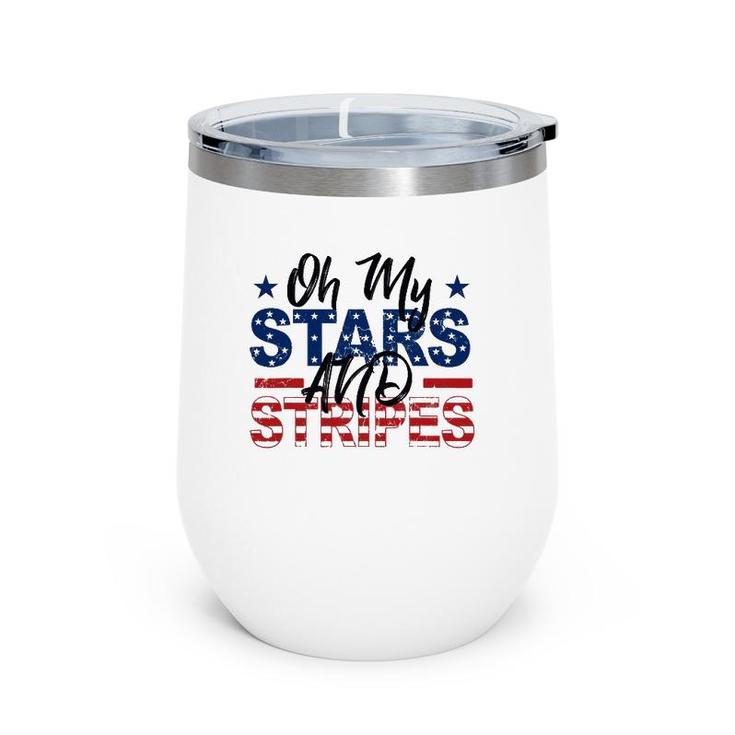 Oh My Stars And Stripes Fourth Of July Wine Tumbler