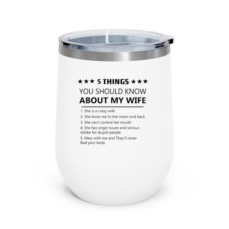 5 Things You Should Know About My Wife-Funny Wife Love Wine Tumbler