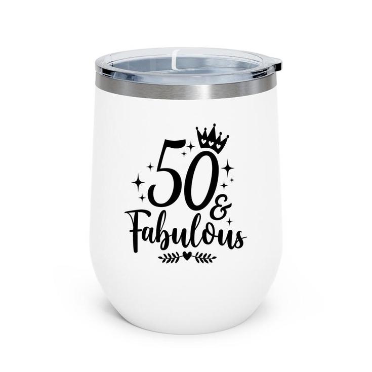 50Th Birthday Gift 50 Fabulous Crown Wine Tumbler