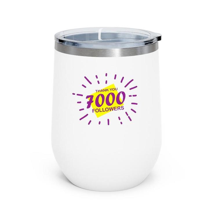 7000 Followers Thank You, Thanks Or Congrats For Achievement Wine Tumbler