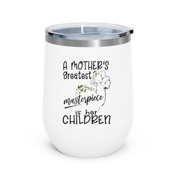 A Mother's Greatest Masterpiece Is Her Children Elephant Version Wine Tumbler