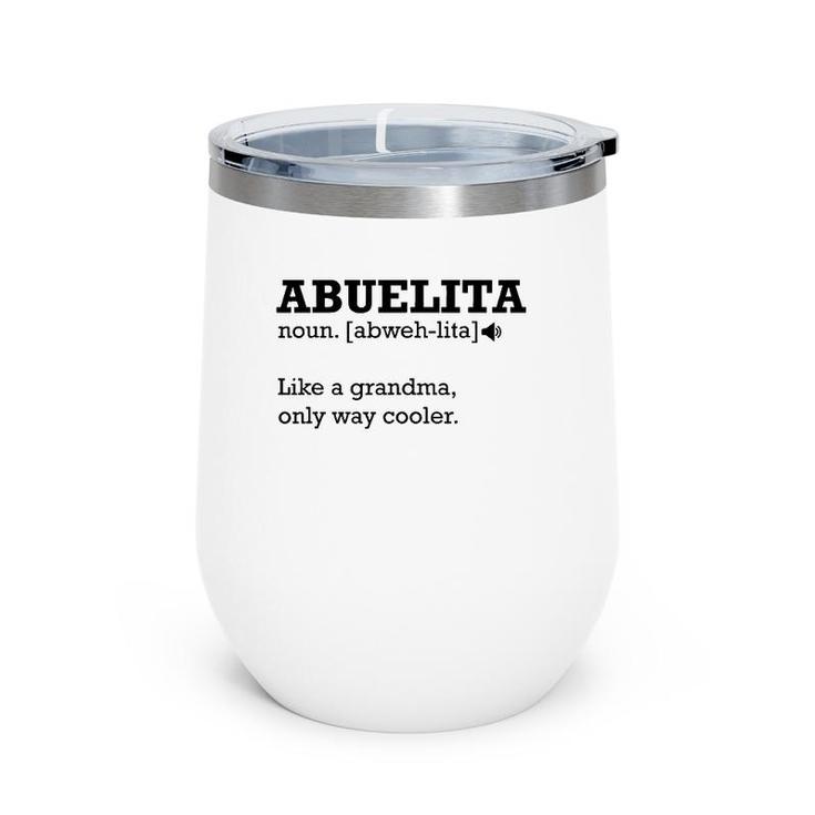Abuelita Definition , Funny Gift Idea For Grandmother Wine Tumbler